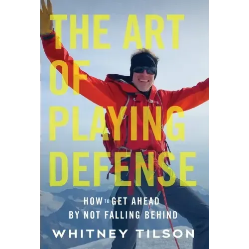 The Art of Playing Defense: How to Get Ahead by Not Falling Behind