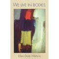 We Live in Bodies