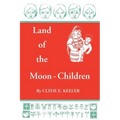 Land of the Moon-Children: The Primitive San Blas Culture in Flux