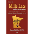 "...and the Mille Lacs who have no reservation...": A history of the Chippewa Indians in Mille Lacs County, Minnesota up to 1934