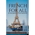 French for all: An easy guide to French grammar