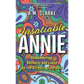 Insatiable Annie: Reckless and Loose on the Streets of Toronto