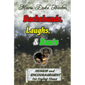 Dachshunds, Laughs, & Rants: Humor and Encouragement for Trying Times
