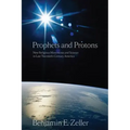 Prophets and Protons: New Religious Movements and Science in Late Twentieth-Century America