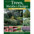 Trees, Shrubs & Hedges for Your Home, 4th Edition: Secrets for Selection and Care