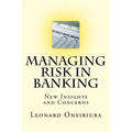 Managing Risk in Banking: New Insights and Concerns