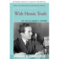 With Heroic Truth: The Life of Edward R. Murrow