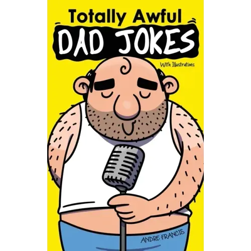Totally Awful Dad Jokes