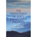 The Persistence of God's Endangered Promises: The Bible's Unified Story