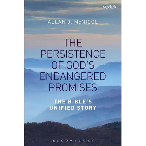 The Persistence of God's Endangered Promises: The Bible's Unified Story