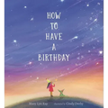How to Have a Birthday