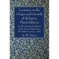 Lectures on the Origin and Growth of Religion, Third Edition