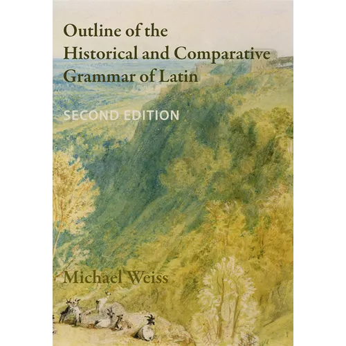 Outline of the Historical and Comparative Grammar of Latin (Second Edition)
