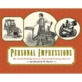 Personal Impressions: The Small Printing Press in Nineteenth-Century America