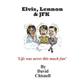 Elvis, Lennon & JFK