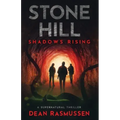 Stone Hill: Shadows Rising: A Supernatural Thriller Series Book 1