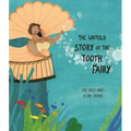 The Untold Story of the Tooth Fairy