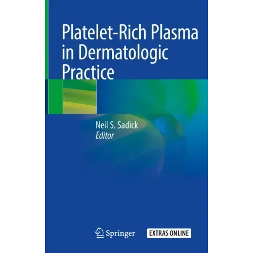 Platelet-Rich Plasma in Dermatologic Practice