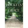 Pockets of Grace: Lessons from Darkness, Lessons from Light
