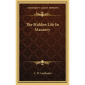 The Hidden Life in Masonry