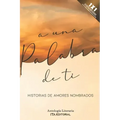 A una palabra de ti: Historias de amores nombrados