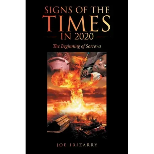 Signs of the Times in 2020: The Beginning of Sorrows