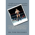 A Pro Wrestling Curriculum Advice, suggestions and stories to help the aspiring Pro get to the next level.