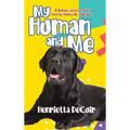My Human and Me: A Katrina story for kids told by Sidney the Labrador