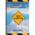 No Limits: Pursue the Power of Fearless Growth