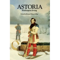 Astoria, or Anecdotes of an Enterprize Beyond the Rocky Mountains