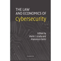 The Law and Economics of Cybersecurity