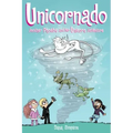 Unicornado: Another Phoebe and Her Unicorn Adventure Volume 16