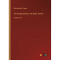 The Hungry Stones, and Other Stories: in large print