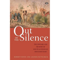 Out of the Silence: The history and memory of South Australia's frontier wars