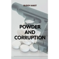 Powder And Corruption