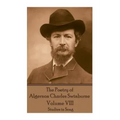 The Poetry of Algernon Charles Swinburne - Volume VIII: Studies in Song