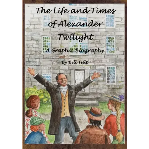 The Life and Times of Alexander Twilight