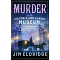 Murder at the Victoria and Albert Museum: The Enthralling Historical Whodunnit