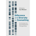 Difference and Diversity in Counselling: Contemporary Psychodynamic Approaches