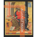 Against Mark: On the Antiquity of the Jew called Jesus