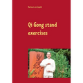 Qi Gong stand exercises: including the 5 animal positions