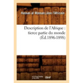 Description de l'Afrique: Tierce Partie Du Monde (Éd.1896-1898)