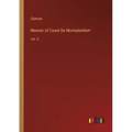 Memoir of Count De Montalembert: Vol. II