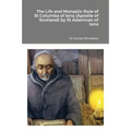 The Life and Monastic Rule of St Columba of Iona (Apostle of Scotland) by St Adamnan of Iona