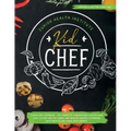 Kid Chef: Young Chef Cookbook - The Complete Cooking Book for Kids Who Love to Cook and Eat. Funny and Healthy Recipes to Prepar