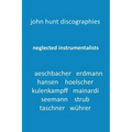 Neglected Instrumentalists - Adrian Aeschbacher, Eduard Erdmann, Conrad Hansen, Ludwig Hoelscher, Georg Kulenkampff, Enrico Mainardi, Carl Seemann, Ma