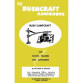 The Bushcraft Handbooks - Bush Campcraft