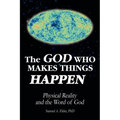 The God Who Makes Things Happen: Physical Reality and the Word of God