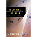 Preaching the Calendar: Celebrating Holidays and Holy Days