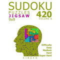 Sudoku Puzzles: 420 Jigsaw Sudoku Puzzles 9x9 (Easy, Medium, Hard, Super Hard), Volume 6